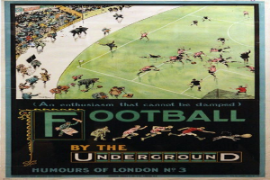 Plakat an der Wand, das Zuschauer bei einem Fußballspiel in einem Stadion zeigt, mit der Aufschrift "Football by the Underground - Humours of London No. 3" darüber.