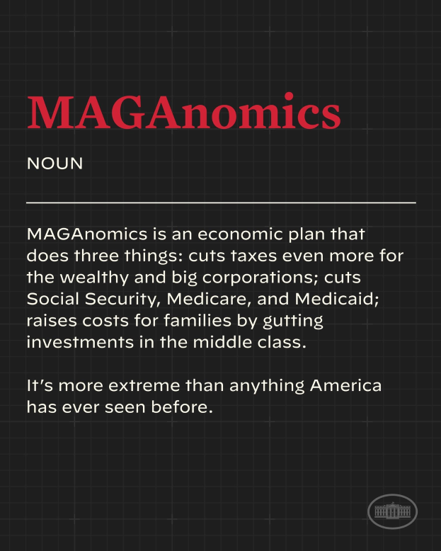 Plakat mit fetter schwarzer Schrift auf einem weißen Hintergrund, eingerahmt von einem schmalen schwarzen Rand, mit der Aufschrift "Maganomics: Ein Wirtschaftsplan, der drei Dinge tut: Senkt Steuern für Reiche und Großkonzerne noch weiter."