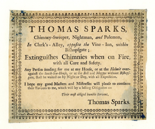 Papier mit gedrucktem Text, der die Schornsteinfegerdienste von Thomas Sparks bewirbt, einschließlich seines Titels, seines Standorts in Clark's Alley nahe dem Vine-Inn innerhalb von Bishopsgate und einer Behauptung, dass er Schornsteinbrände sicher löschen kann.